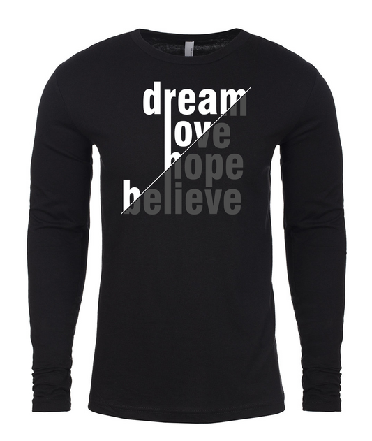 Dream. Love. Hope. Believe. Long-Sleeved T-Shirt