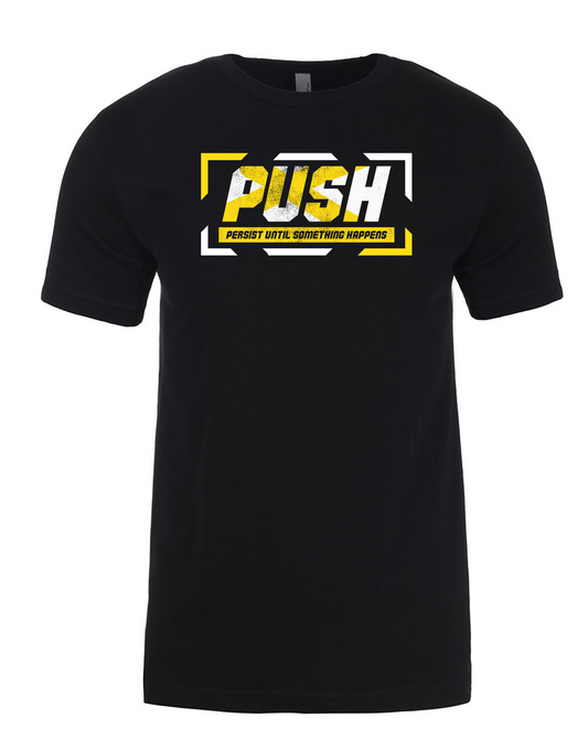 PUSH: Persist Until Something Happens Short-Sleeved T-Shirt