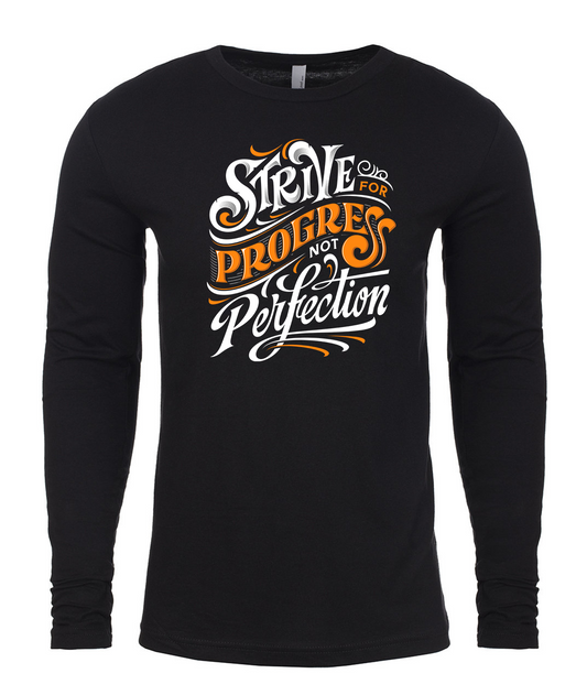 Strive for Progress Not Perfection Long-Sleeved T-Shirt
