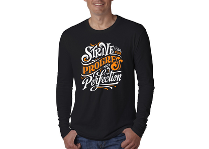 Strive for Progress Not Perfection Long-Sleeved T-Shirt